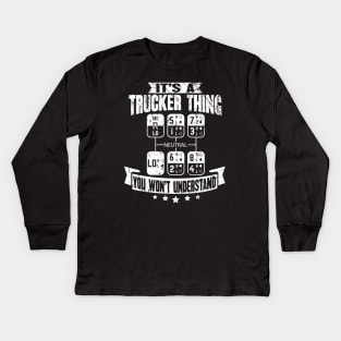 It's a trucker thing you won't understand - truck driver Kids Long Sleeve T-Shirt